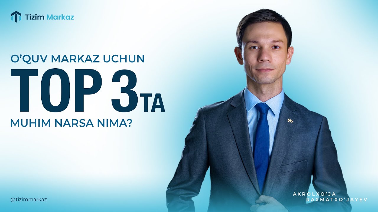 💣O'quv markaz uchun Top 3 ta muhim narsa nima?