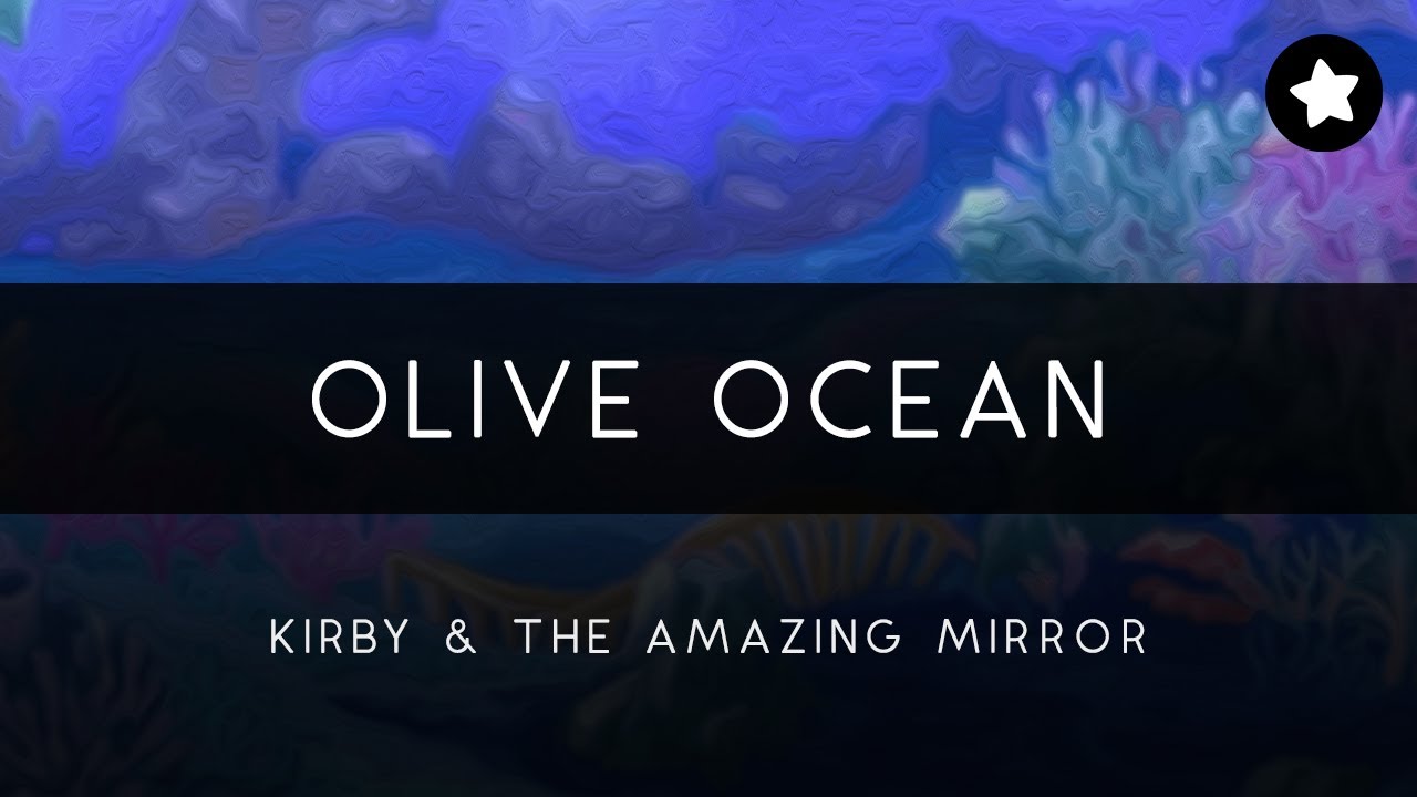 Kirby & the Amazing Mirror: Olive Ocean Arrangement