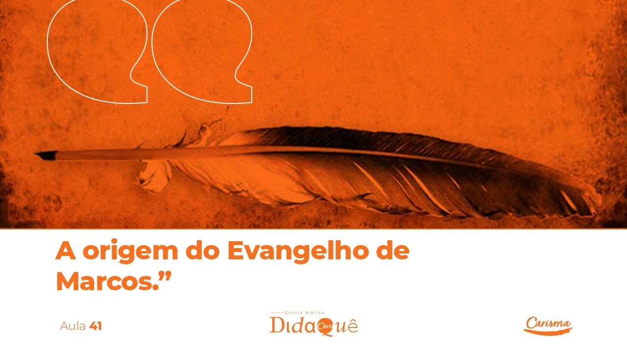 DIDAQUÊ | AULA 41 | A Origem do Evangelho de Marcos | Anésio Rodrigues