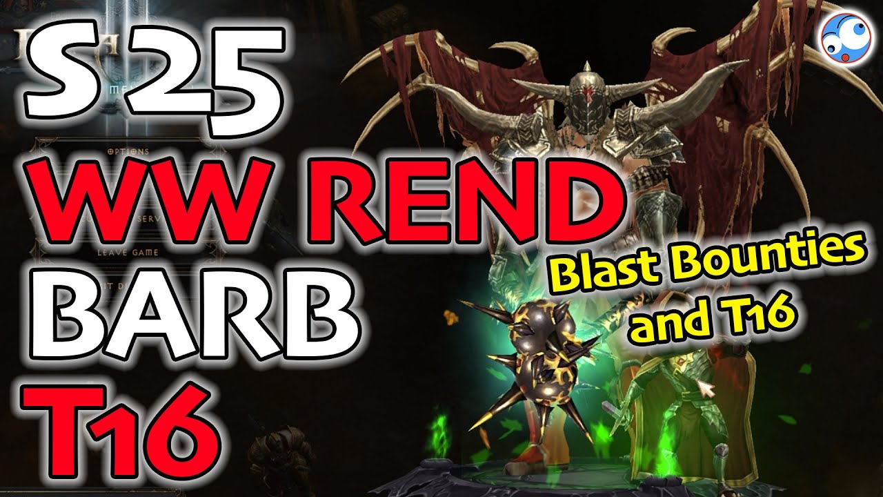 Diablo 3 Whirlwind Rend Barbarian T16 and Bounty Build Guide (Season 25 Soul Shards)
