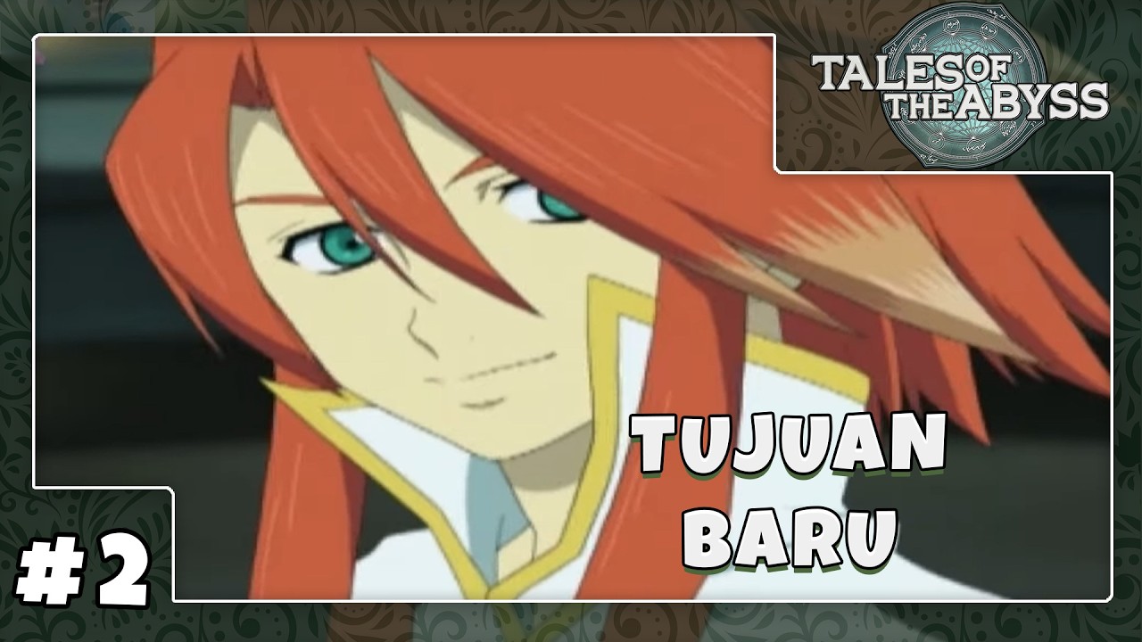 Otw Menjadi Hero Atau Senjata Perang - Tales of the Abyss #2