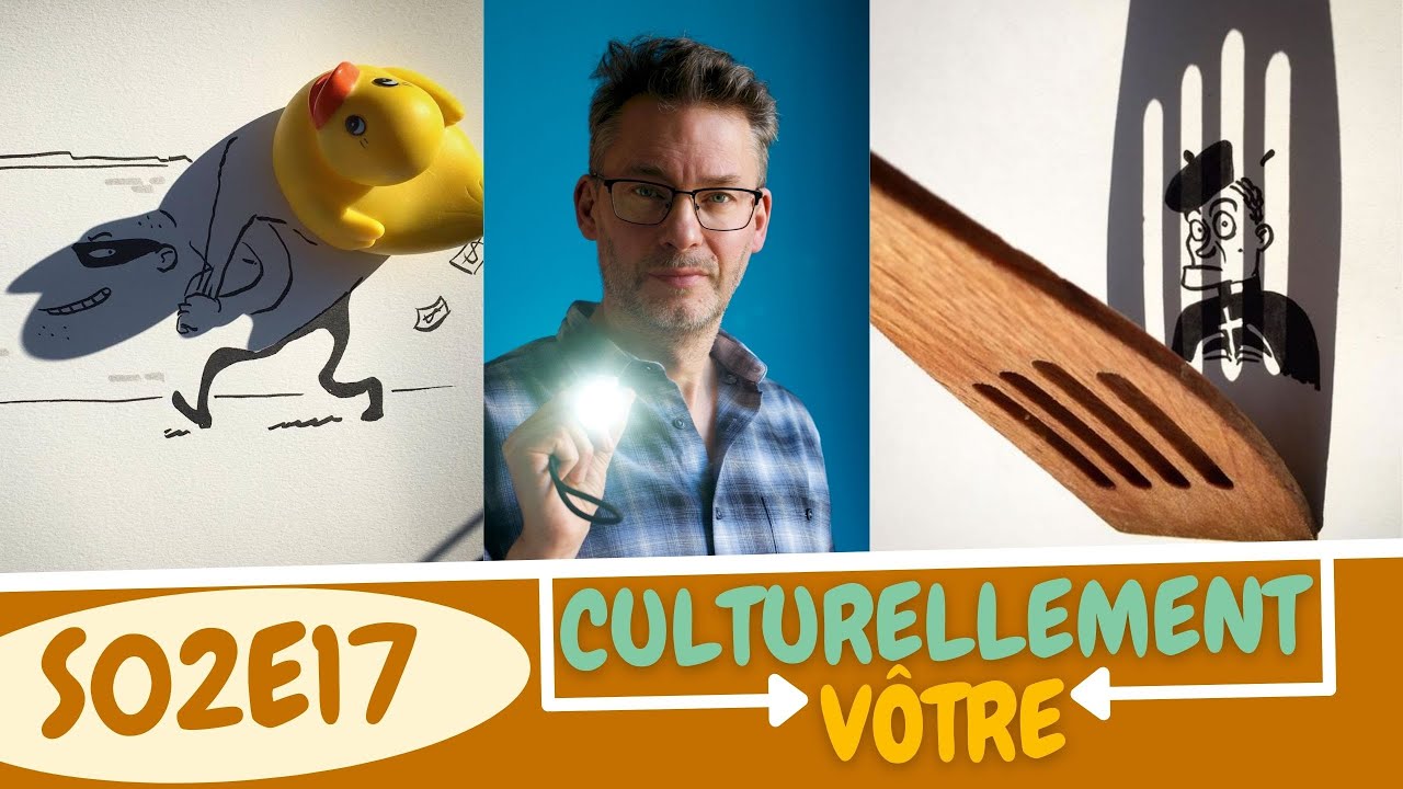 CULTURELLEMENT VÔTRE S02E17 : L'OMBROLOGIE, LES DESSINS MAGIQUES