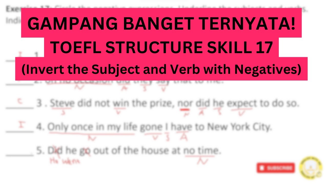 FULL Pembahasan! TOEFL Structure Skill 17 (Invert the Subject - Verb with Negatives) dan Exercise 17