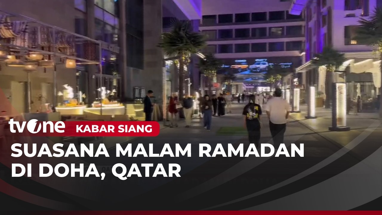 Semarak Ramadan di Doha Qatar, West Walk Jadi Destinasi Favorit Warga | Kabar Siang
