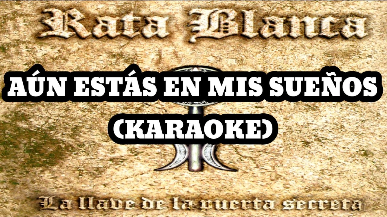 Rata Blanca - Aún Estás en Mis Sueños (Karaoke)