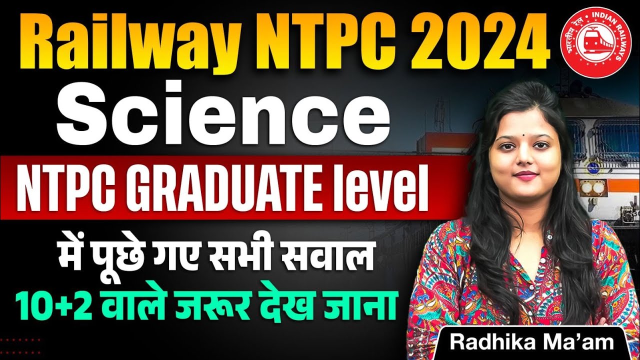 RRB NTPC 2024 में पूछे गए सभी Science के सवाल | NTPC Graduate Level Science | by Radhika Ma'am