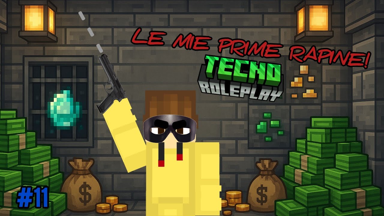 LE MIE PRIME RAPINE! TecnoRoleplay Ep. 11