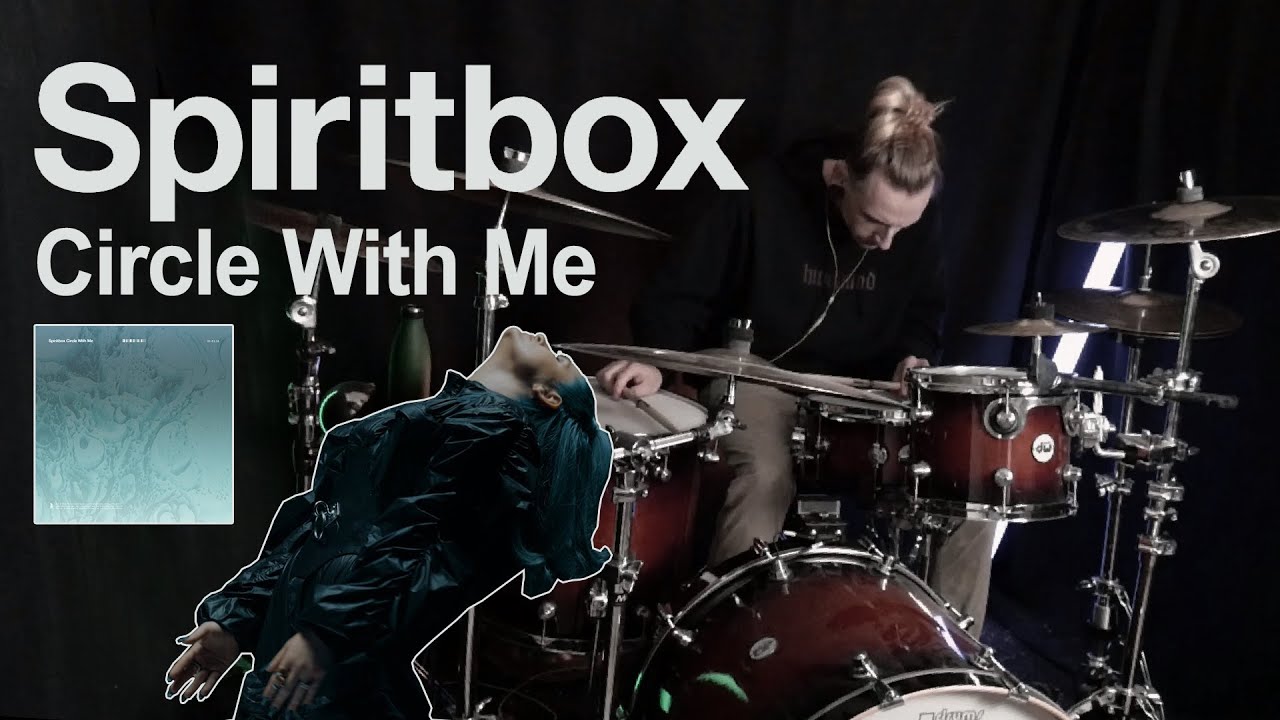 SPIRITBOX - CIRCLE WITH ME (DRUM COVER) | lilithxm