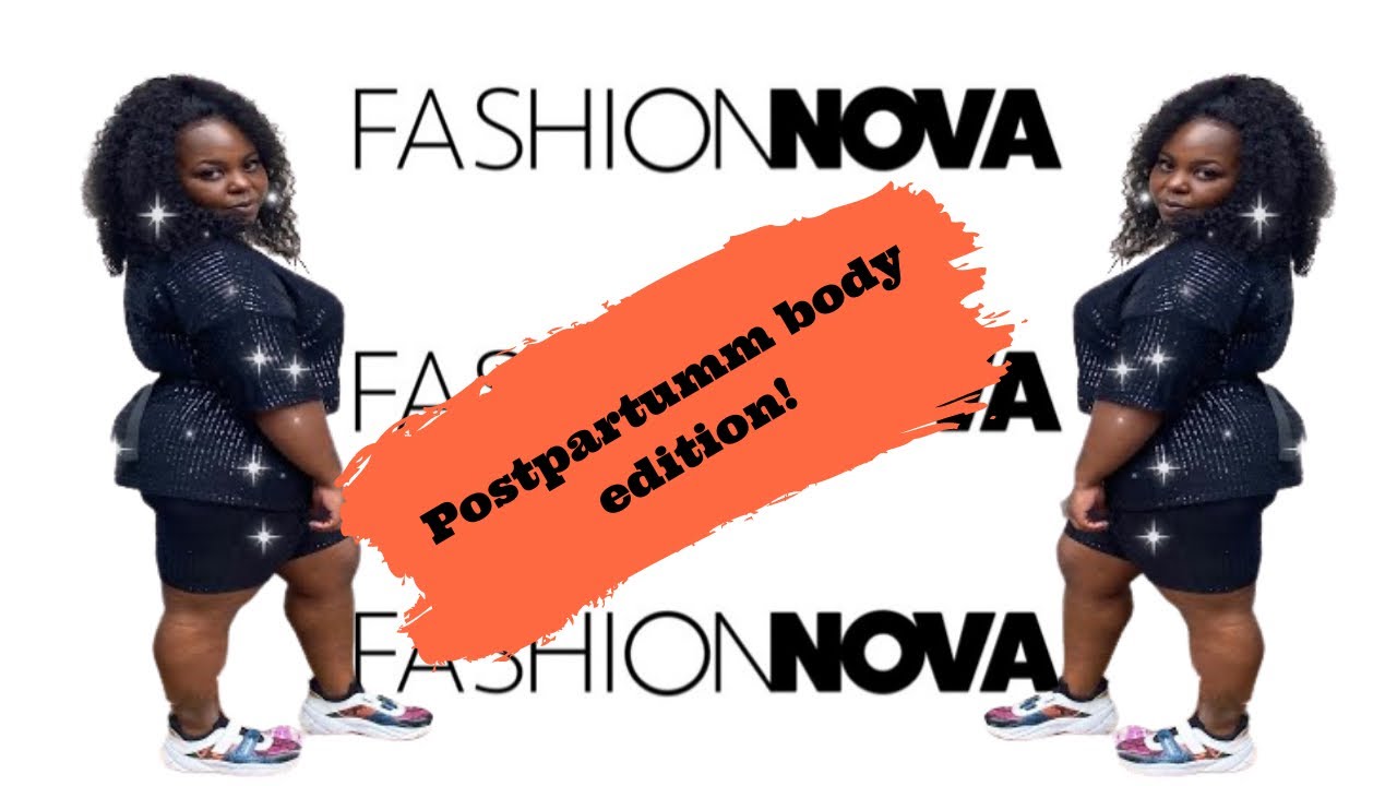 Plus size FASHION NOVA CURVE, MOM BODY  postpartum TRY ON HAUL!