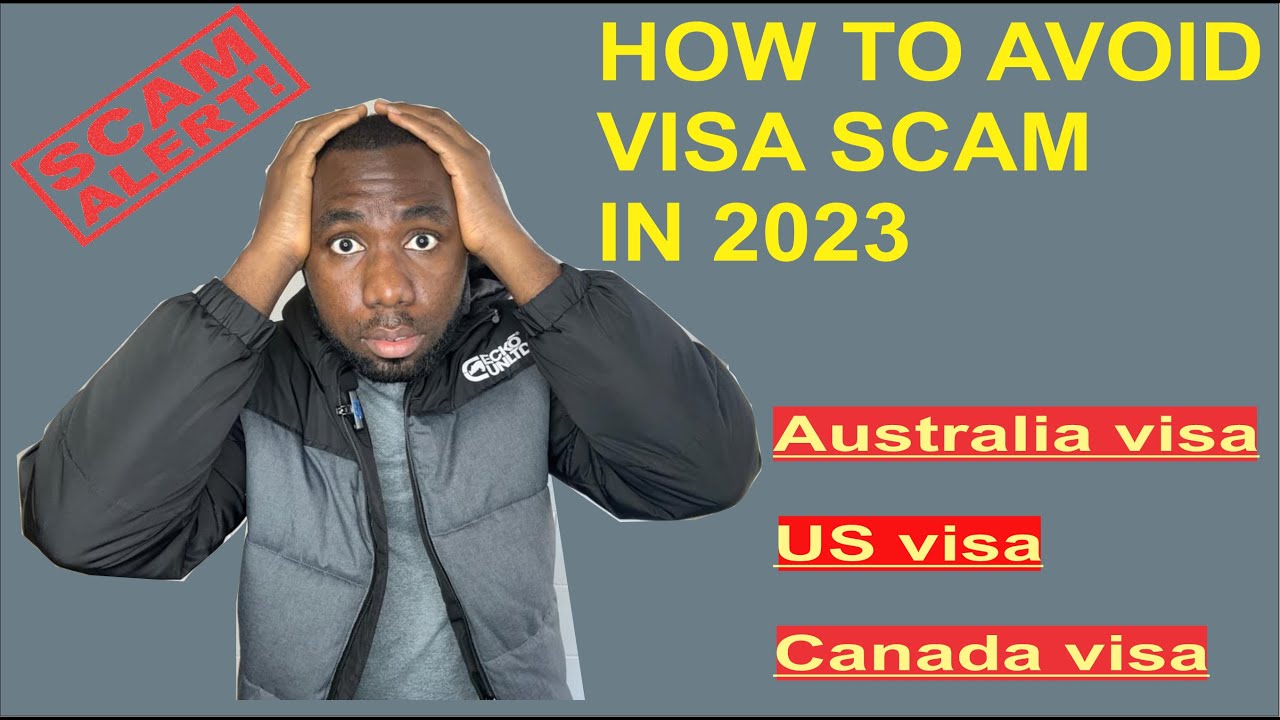 Tips to Avoid VISA SCAM to any country in 2023