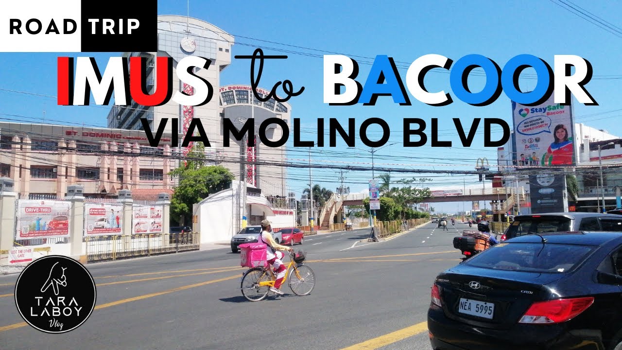 IMUS TO BACOOR ROAD TRIP │ VIA MOLINO BOULEVARD │ CAVITE