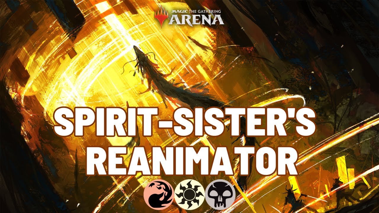 🌞🔥💀 Spirit-Sister's Call Reanimator | MTG Arena Standard Ranked