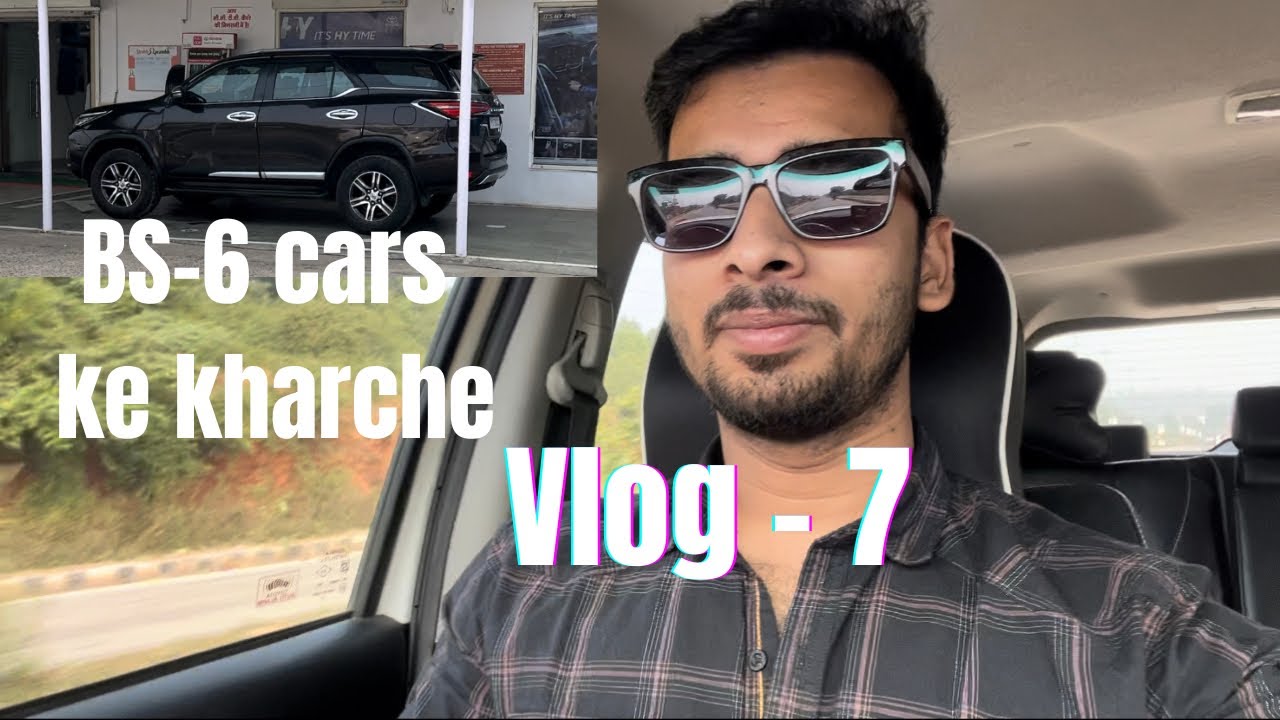 Problem with BS-6 cars | Vlog - 7