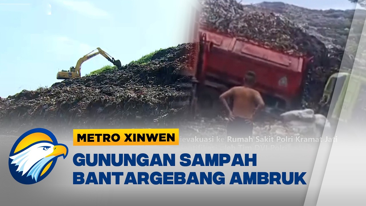 Metro Xinwen - Longsor Gunungan Sampah TPST Bantargebang Tewaskan Tujuh Orang