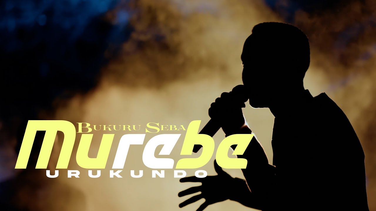 Bukuru Seba - Murebe urukundo ( Official Music Video )