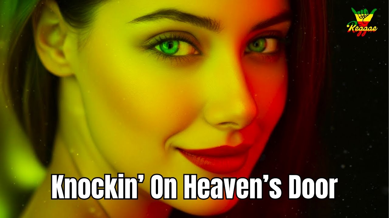 Knockin On Heaven's Door - Reggae Remix 2026