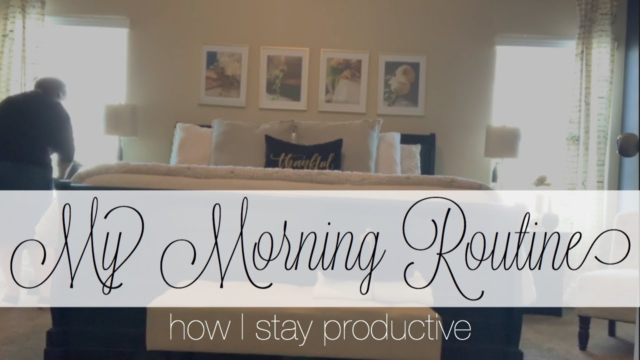 My Morning Routine- how I stay productive