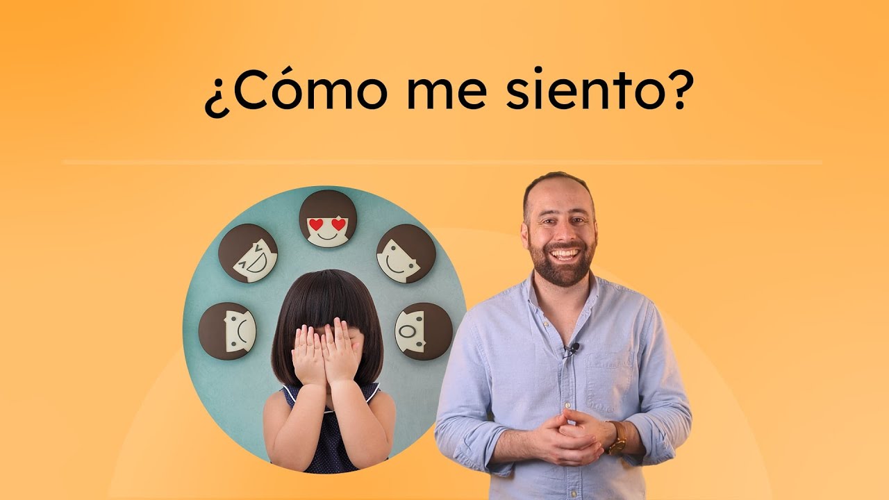 ¿Cómo me siento? - Expressing Feelings in Spanish