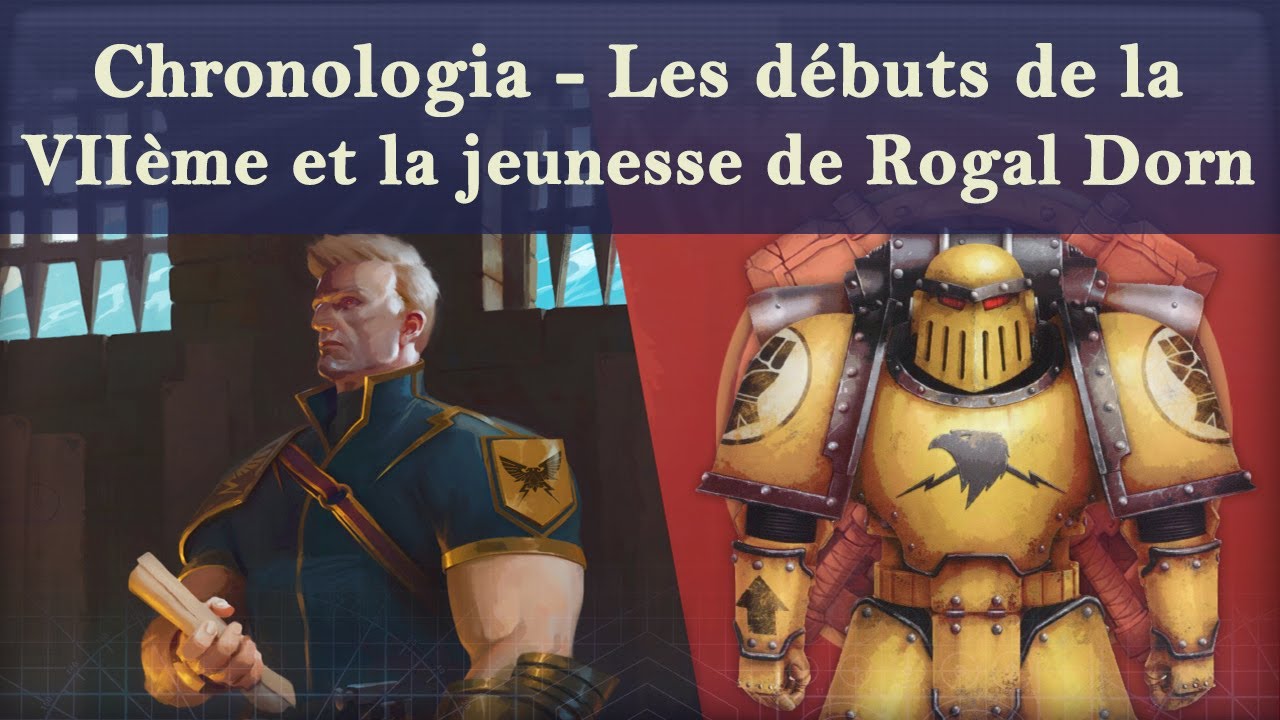 Lore Warhammer 40K - Chronologia - Les débuts de la VIIème / la jeunesse de Rogal Dorn (Pré-hérésie)