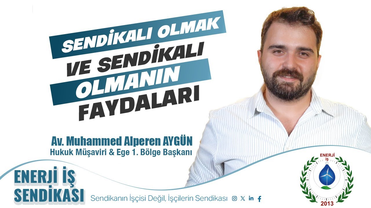 SENDİKALI OLMAK VE SENDİKALI OLMANIN FAYDALARI NELERDİR? | Enerji İş Sendikası