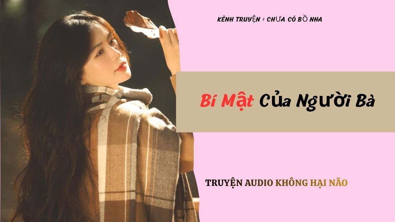 Bí Mật Của Người Bà - Full / Chưa Có Bồ Nha