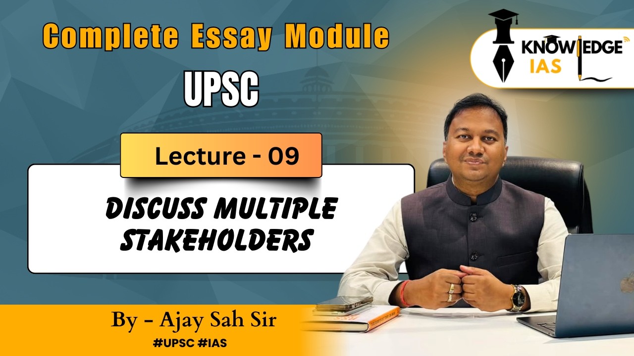 Approach to Essay- Part 2 || Discuss Multiple Stakeholders @knowledgeIASAcademy