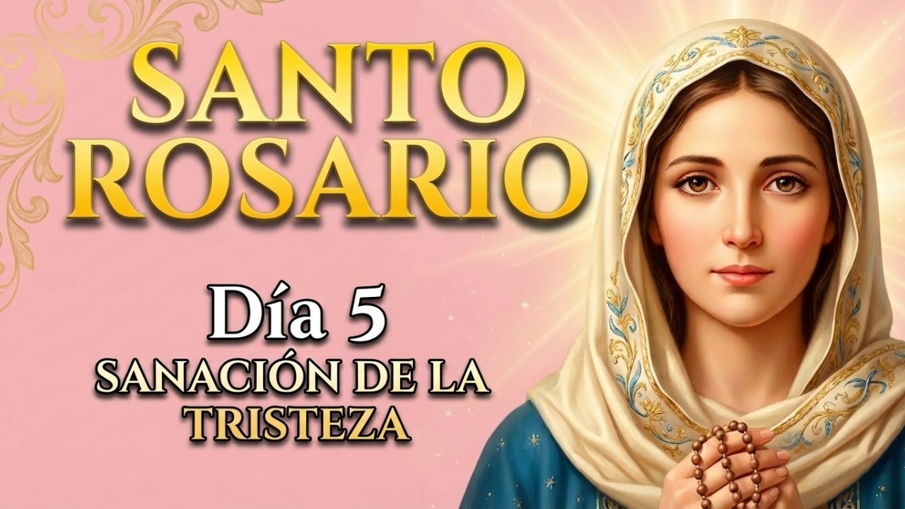 Santo Rosario de hoy | SANACIÓN DE LA TRISTEZA | Bajo el Manto de María Día 5 (Misterios Luminosos)
