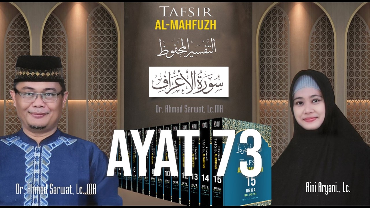 Tafsir Al-Mahfudz Surat Al-A'raf 74-75 | Ust. Dr. Ahmad Sarwat, Lc. MA