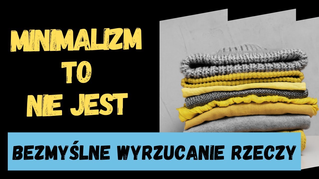 Irytujące wcielenia minimalizmu | Podkastynacja #027
