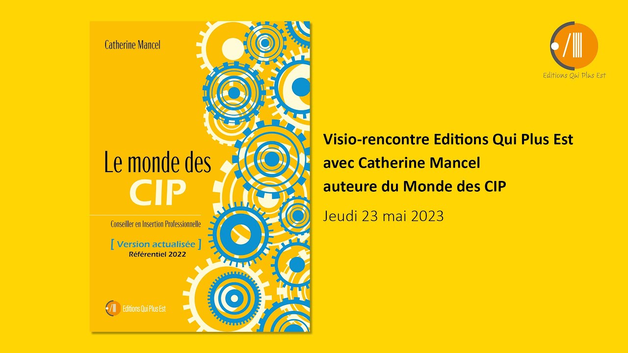 Visio rencontre #16 Le monde des CIP par Catherine Mancel