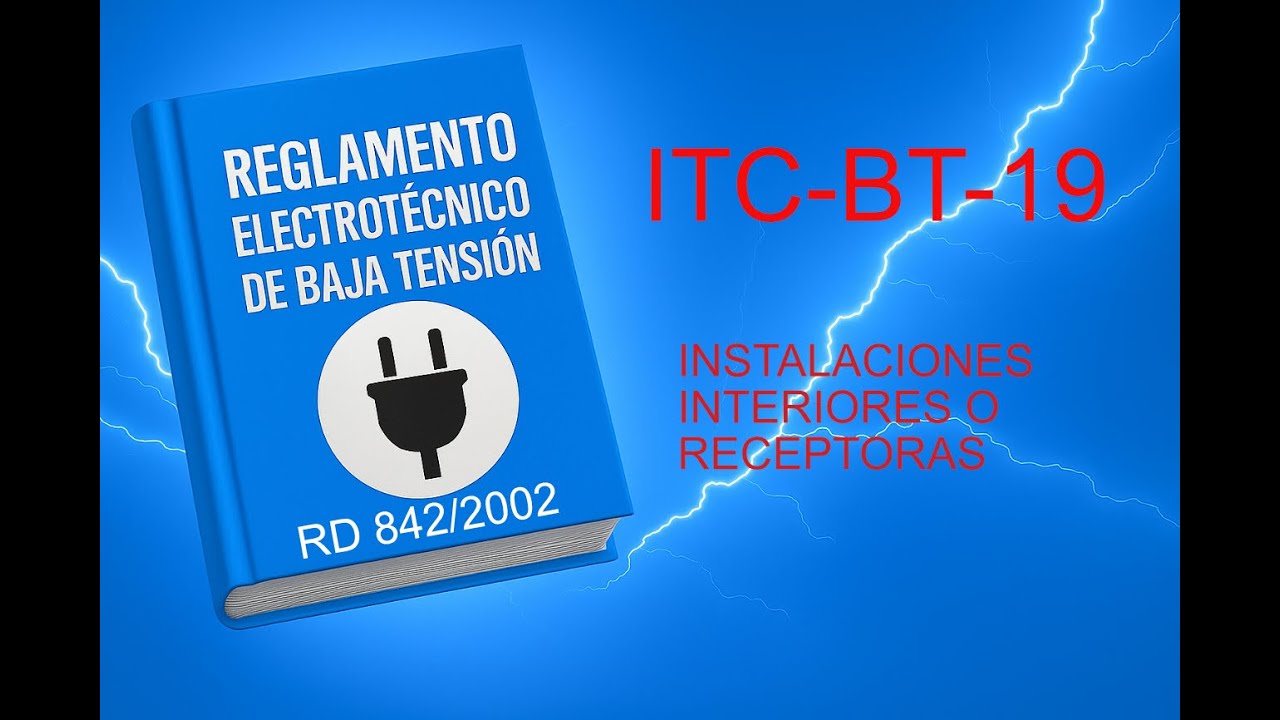 ITC-BT-19. INSTALACIONES INTERIORES O RECEPTORAS