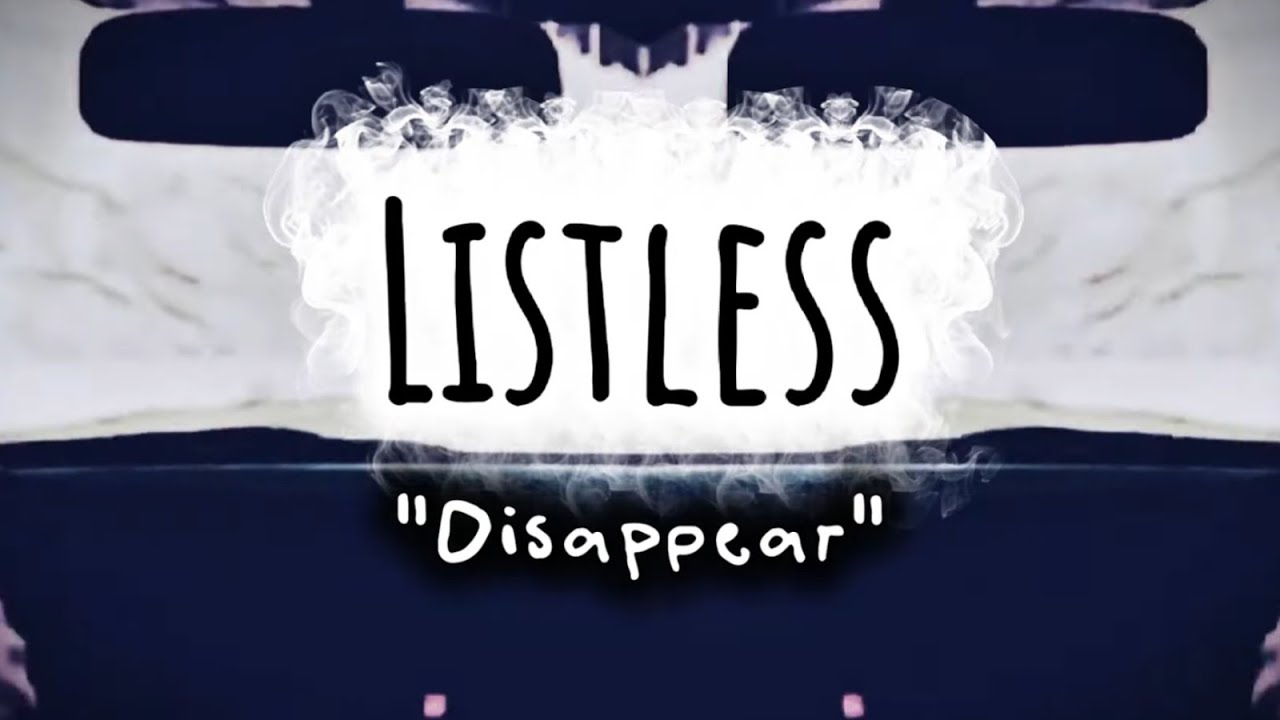 Listless - Disappear (Official Visualizer)