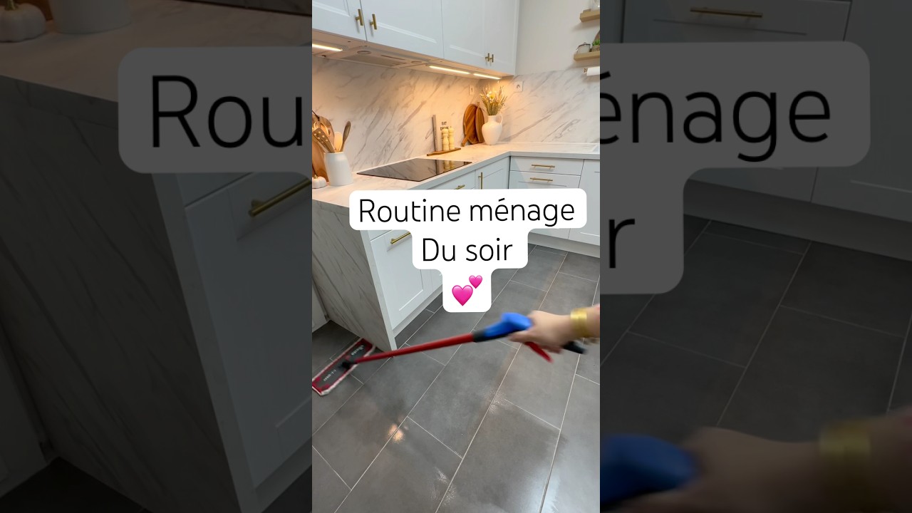 Routine m&eacute;nage du soir ☺️💕 #asmrcleaning #cleantok #home #cleaning #cleaningenthusiast
