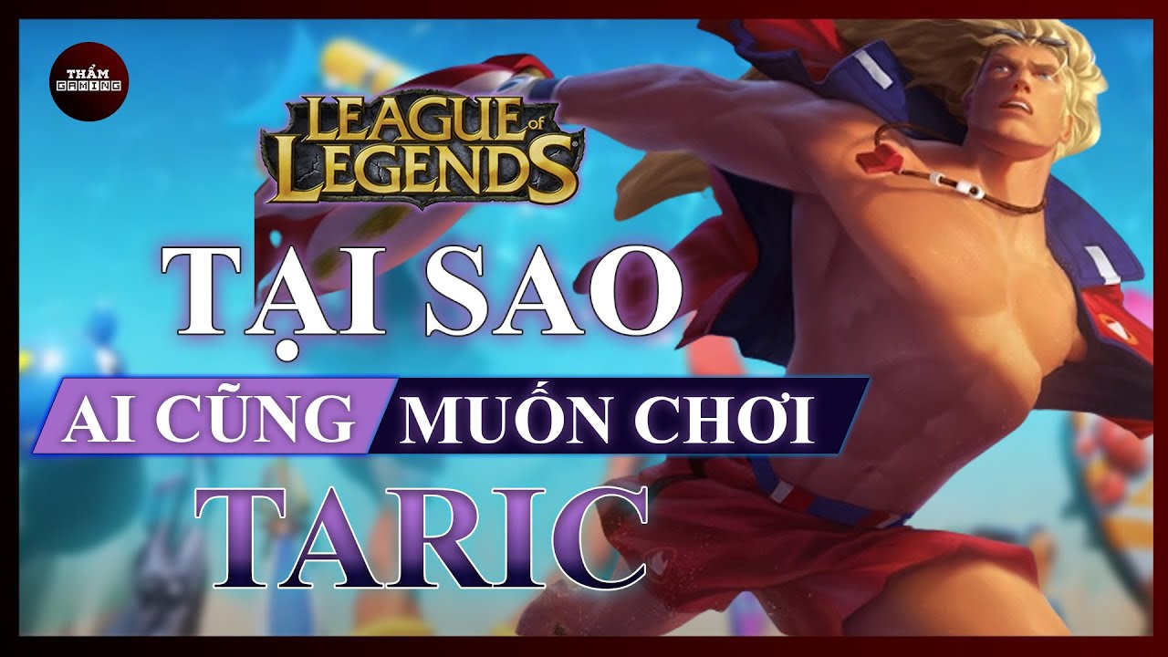 CÓ AI CÒN MUỐN CHƠI TARIC? KHÔNG PHẢI TARIC PHẾ MÀ LÀ DO NGƯỜI CHƠI PHẾ