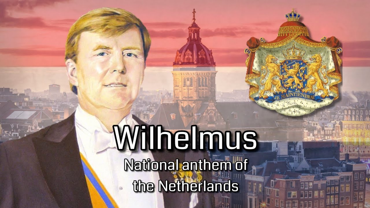 Wilhelmus | National anthem of the Netherlands