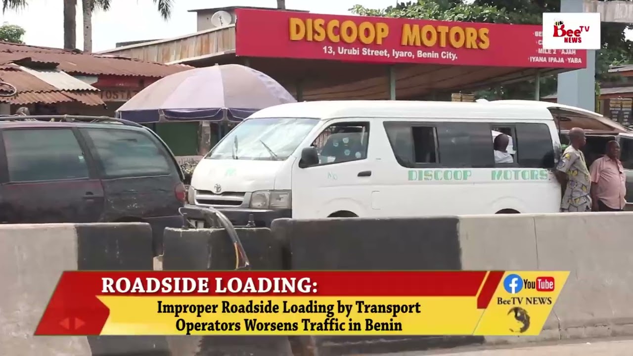 Improper Roadside Loading by Transport Operators Worsens Traffic in Benin.