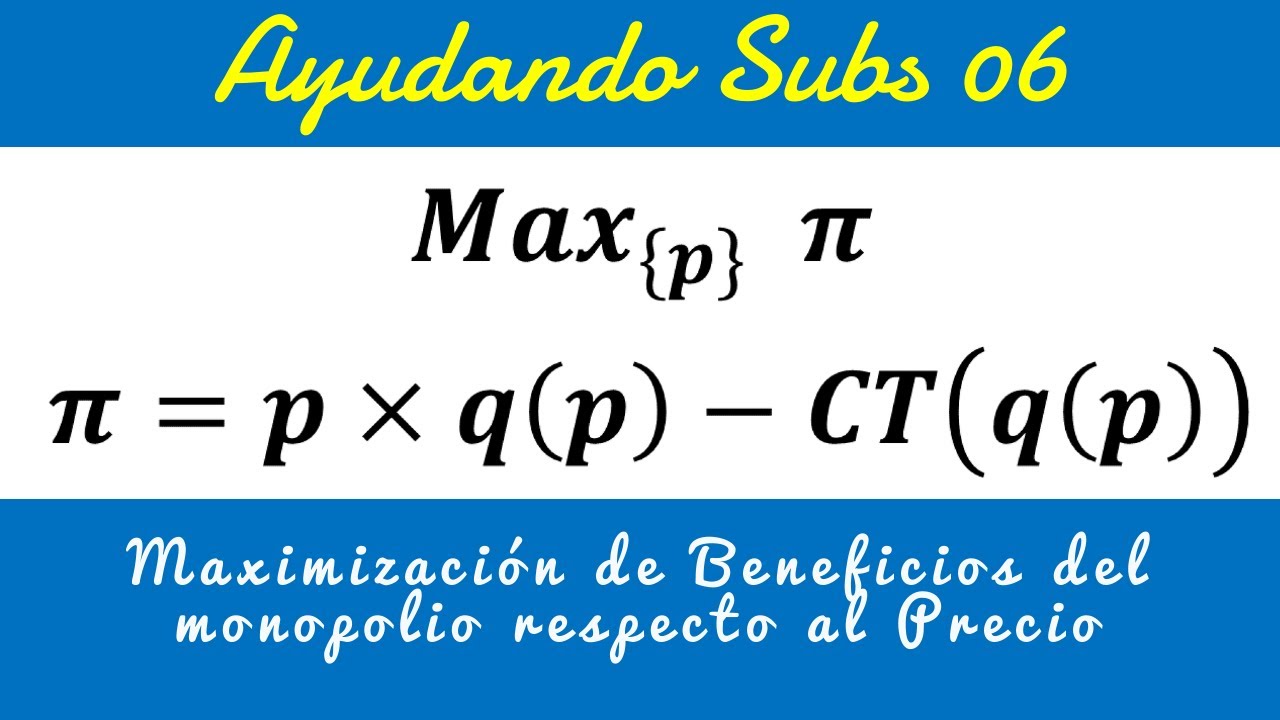 Condición de primer y segundo orden de maximización de beneficios con respecto al precio