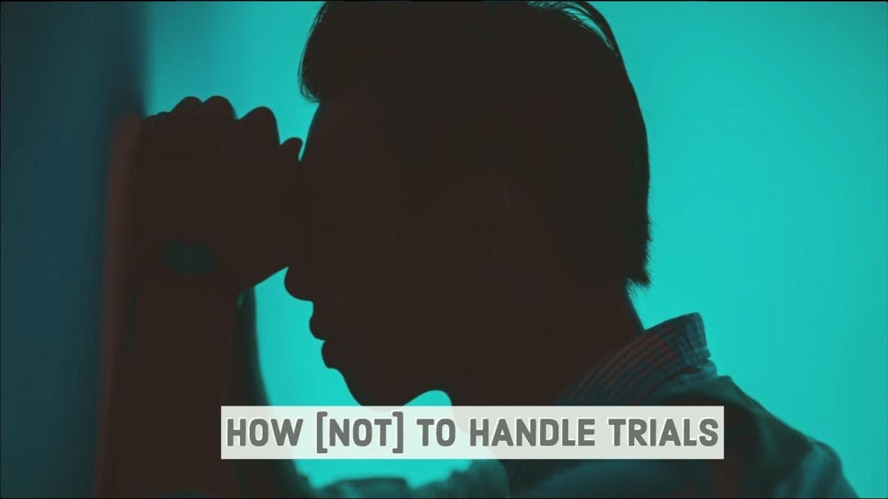 5 Dangerous Ways to Handle Trials - Part I - Pastor Steve Damron | Fairhaven Baptist Church