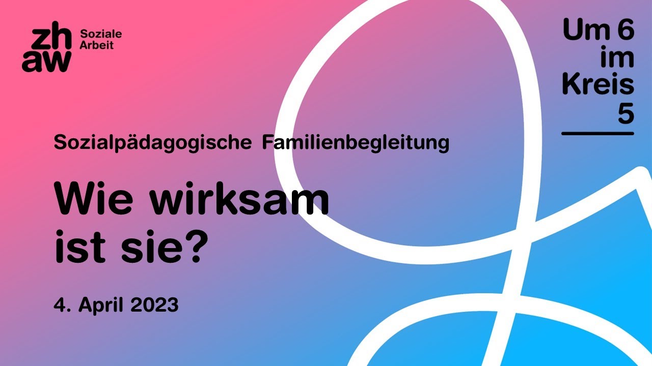 Veranstaltung «Sozialpädagogische Familienbegleitung – wie wirksam ist sie?»
