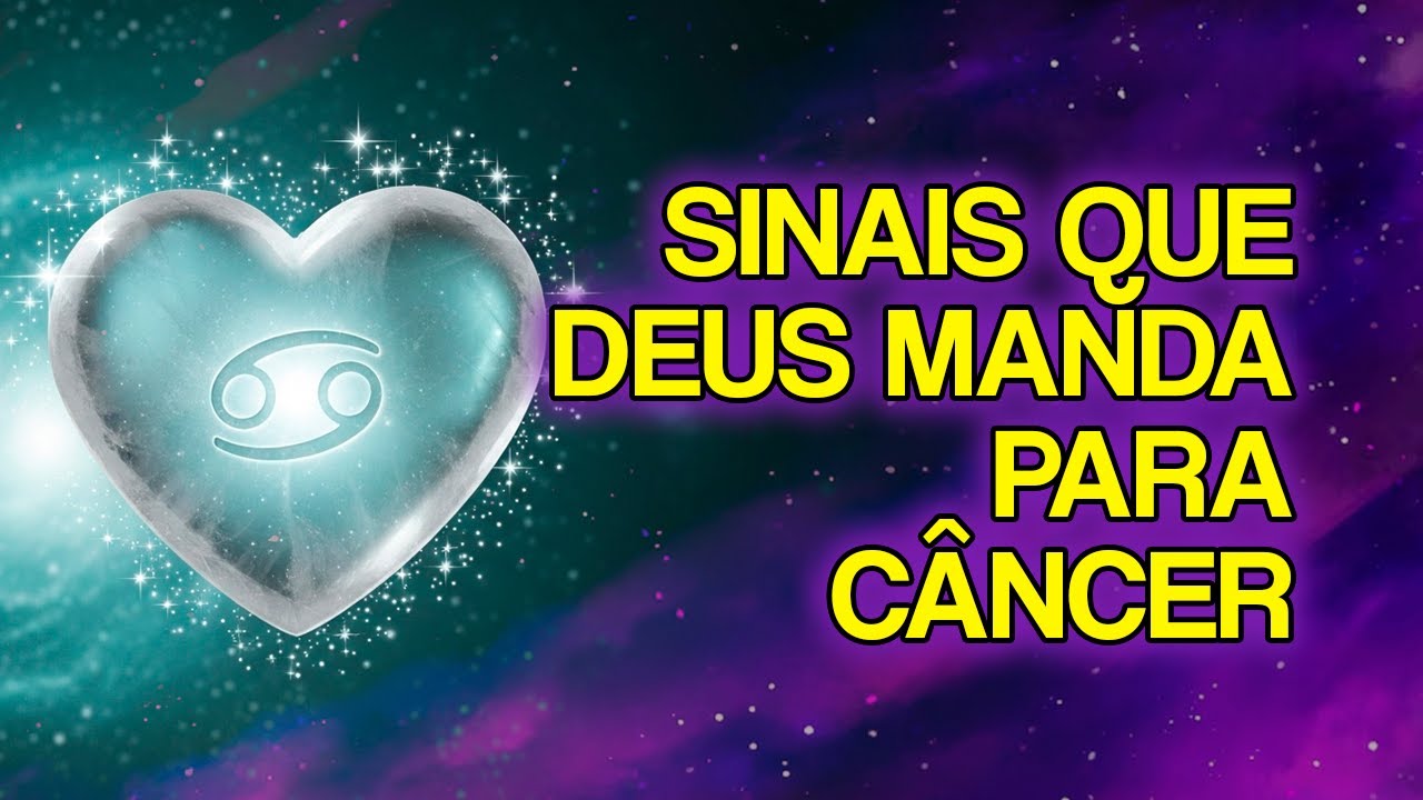 CÂNCER: 9 Provas de Que DEUS Está Preparando Uma Nova Etapa Para Você