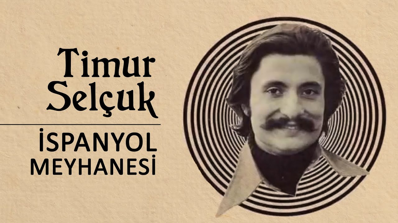Timur Selçuk - İspanyol Meyhanesi (Official Audio)