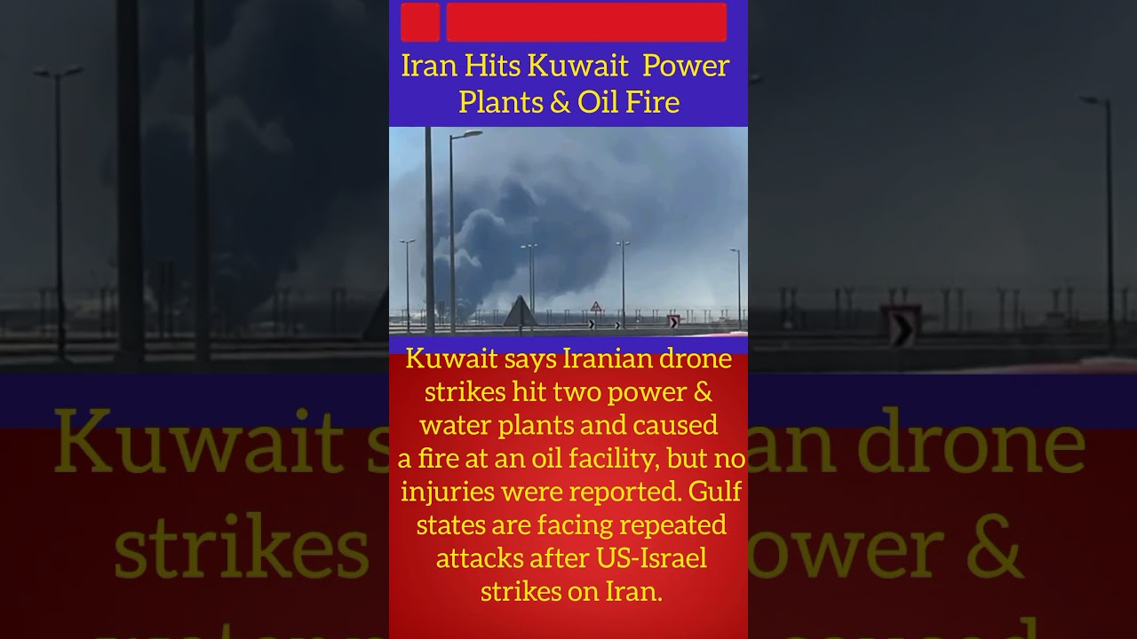 Iran Hits Kuwait  Power Plants & Oil Fire#breakingnews #worldnews #viralnews #geopolitics