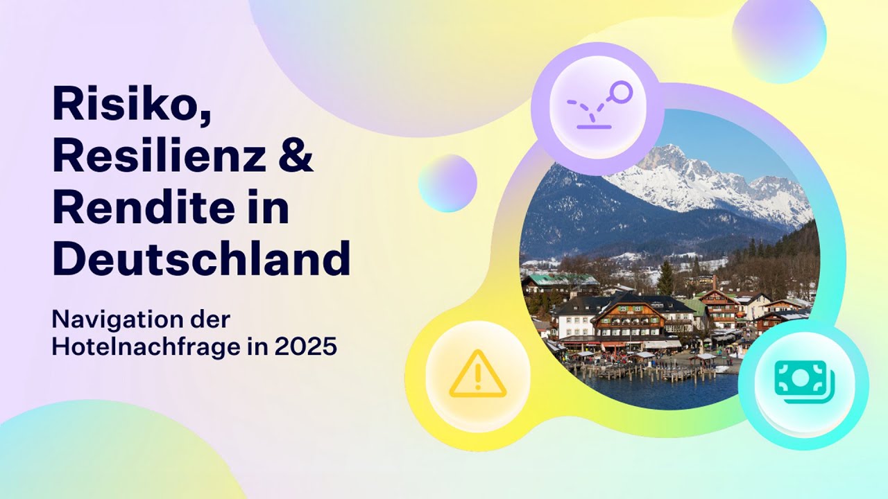 Risiko, Resilienz & Rendite in Deutschland - Wie Sie die Hotelnachfrage im Jahr 2025 steuern