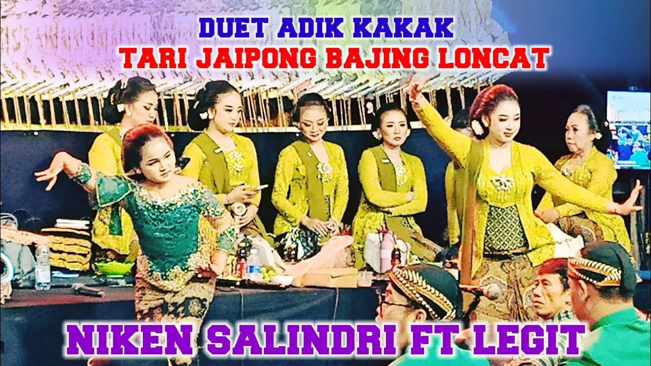 DUET ADIK KAKAK TARI JAIPONG BAJING LONCAT NIKEN SALINDRI FT LEGIT