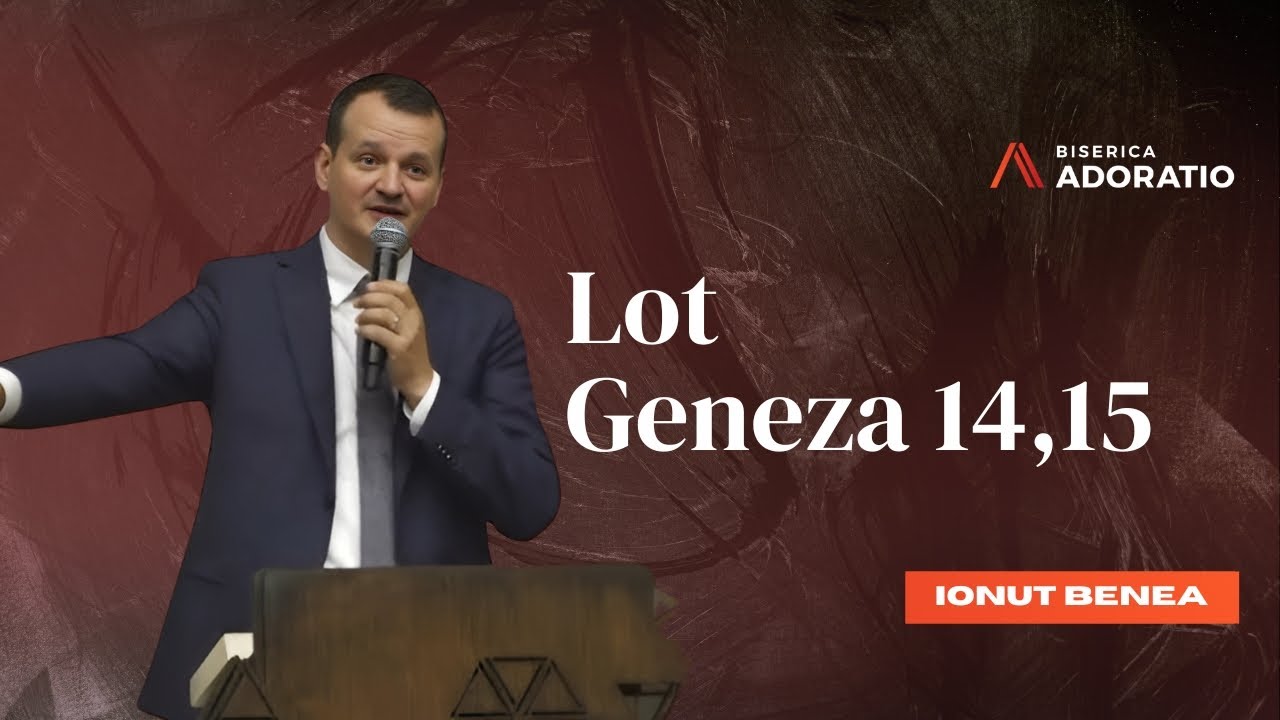 Ionuț Benea || Lot, Geneza 14,15 || 29 Septembrie 2024 || Biserica Adoratio LIVE