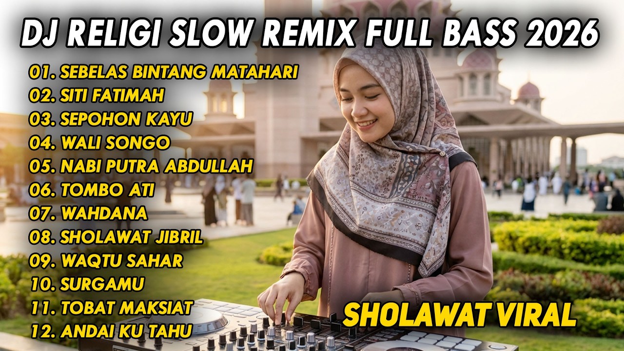 DJ RELIGI SLOW REMIX FULL BASS TERBARU 2026 || SEBELAS BINTANG MATAHAI | SITI FATIMAH