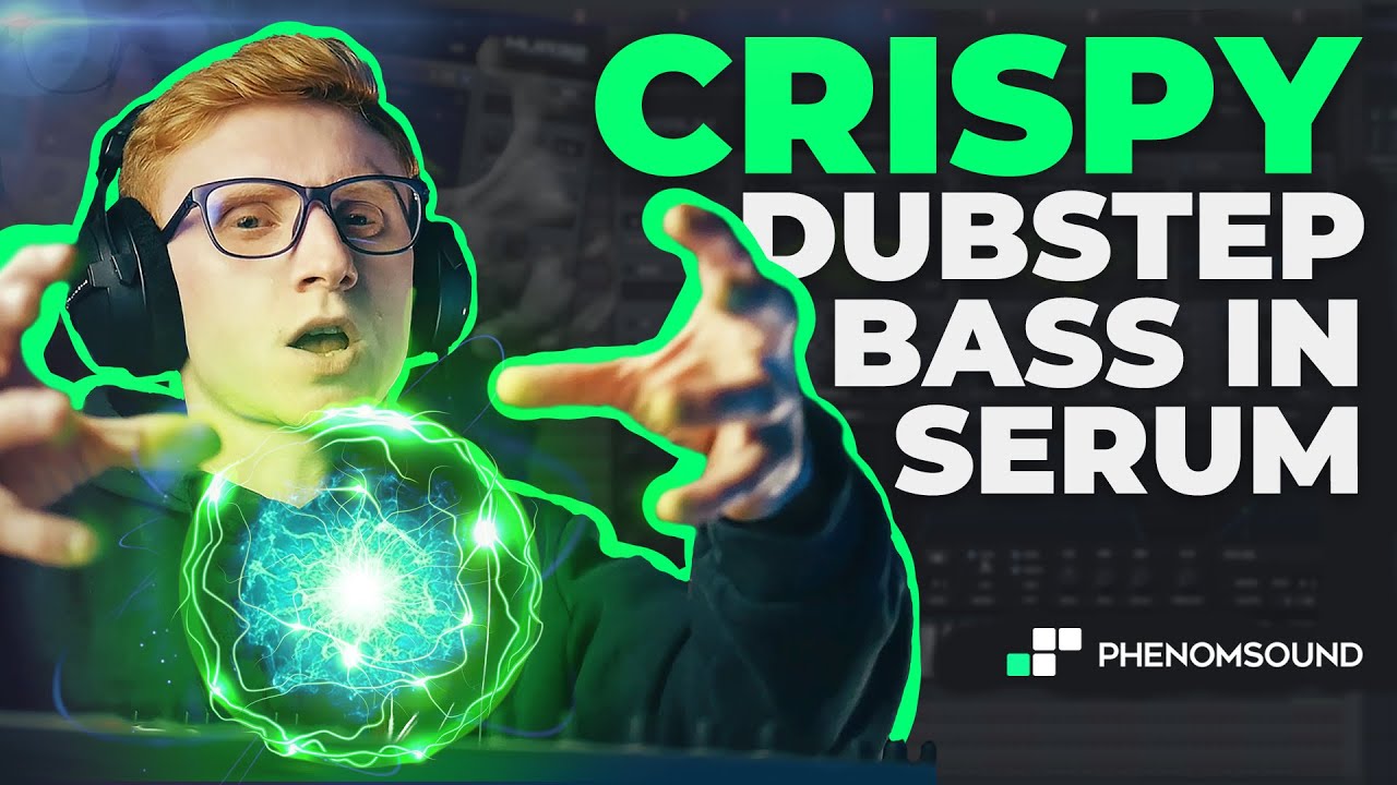 How to make crispy Dubstep bass in Serum