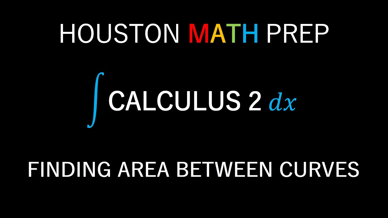 Finding Area Between Two Curves (Calculus)