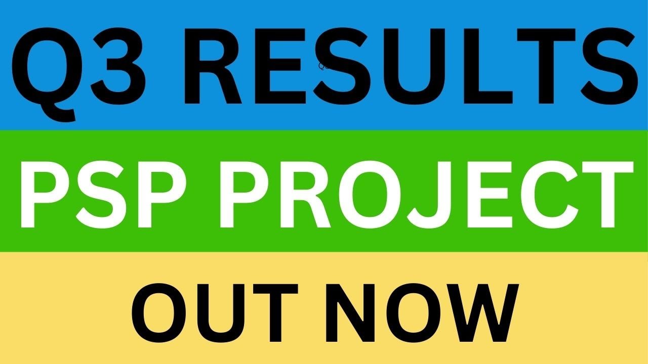 PSP PROJECTS Q3 RESULT OUT NOW