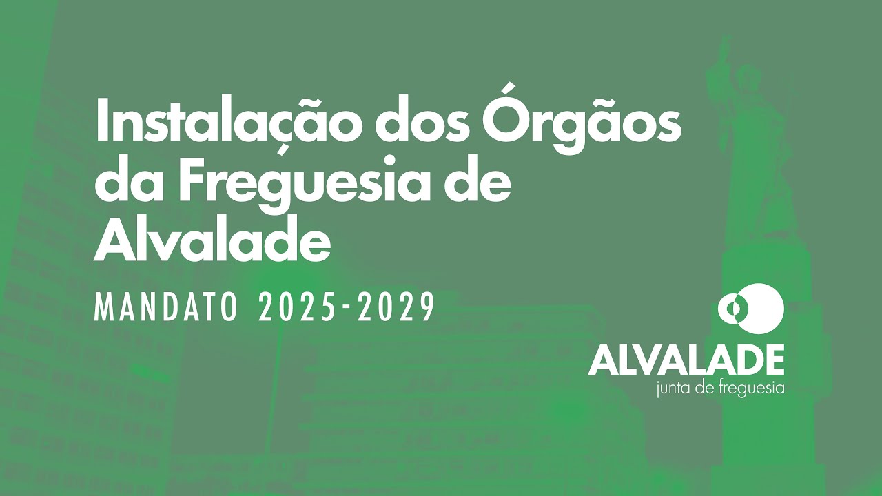 Instalação dos Órgãos da Freguesia de Alvalade | 29 outubro 2025
